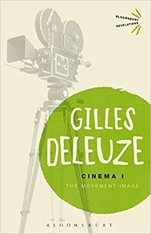 Cinema I: The Movement-Image by Gilles Deleuze