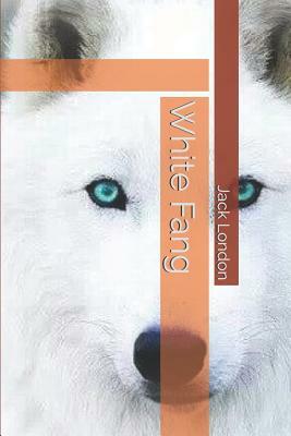 White Fang by Jack London