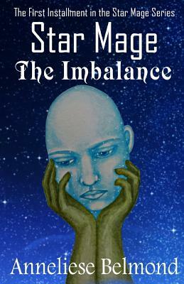 The Imbalance (Star Mage #1) by Anneliese Belmond