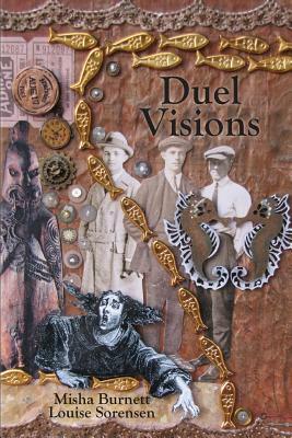 Duel Visions by Misha Burnett, Louise Sorensen