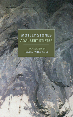 Motley Stones by Adalbert Stifter