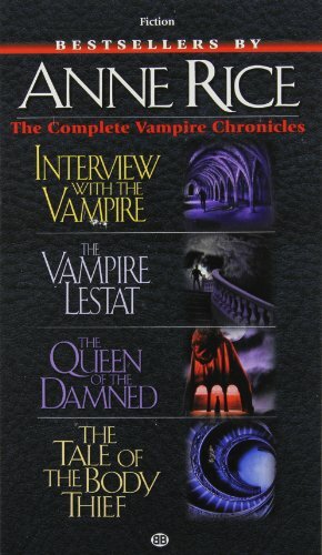 The Complete Vampire Chronicles by Anne Rice