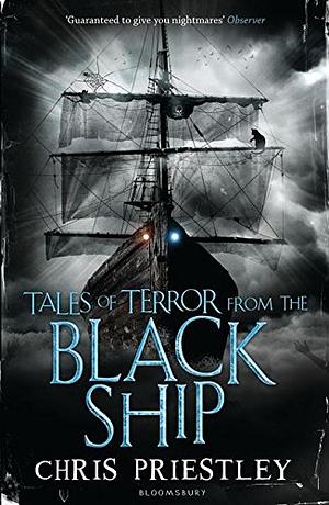 Tales of Terror from the Black Ship by Chris Priestley