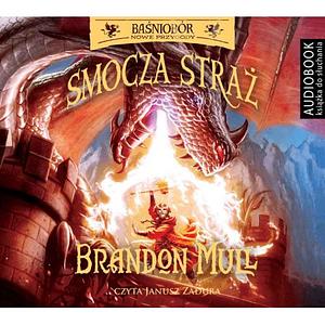 Smocza straż by Janusz Zadura, Brandon Mull