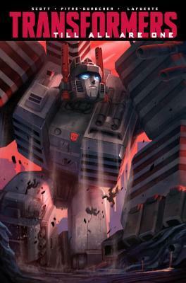 Transformers: Till All Are One, Vol. 2 by Sara Pitre-Durocher, Mairghread Scott