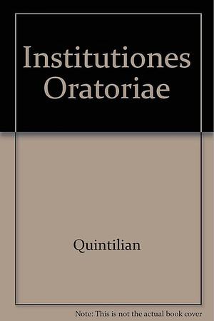 Quintiliani Institutionis oratoriae liber X by William Peterson