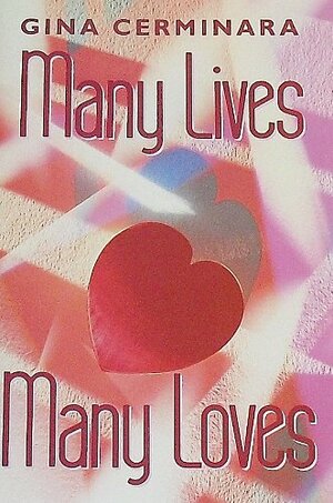 Many Lives, Many Loves by Gina Cerminara