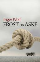 Frost og aske by Inger Wolf