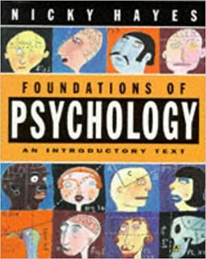 Foundations of Psychology: An Introductory Text by Nicky Hayes