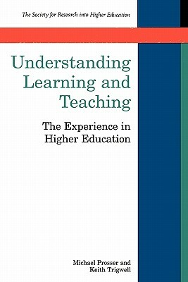 Understanding Learning and Teaching by M. Prosser, Prosser, Michael Prosser