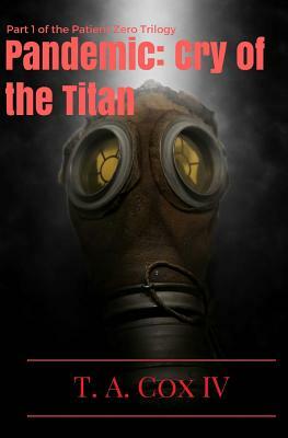 The Pandemic: The Cry of the Titan by Thomas Cox