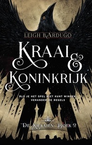 Kraai & Koninkrijk by Leigh Bardugo