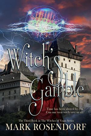 Witch's Gamble by Mark Rosendorf