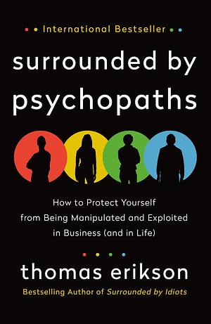 Surrounded by Psychopaths by Thomas Erikson, Thomas Erikson