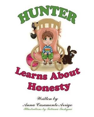 Hunter Learns about Honesty by Anna Casamento Arrigo
