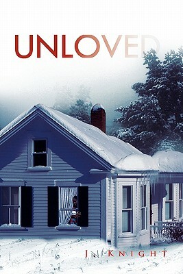 Unloved by J. Knight