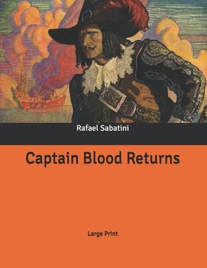 Captain Blood Returns by Rafael Sabatini