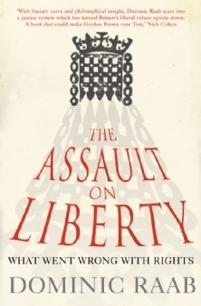 The Assault on Liberty by Dominic Raab