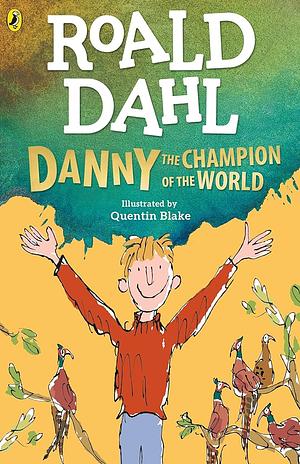 Danny the Champion of the World: Part one by Roald Dahl