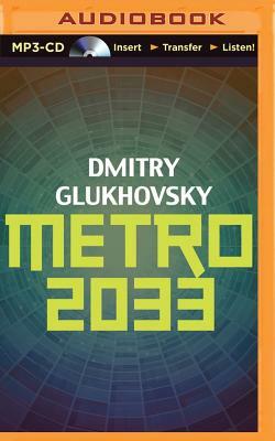 Metro 2033 by Dmitry Glukhovsky