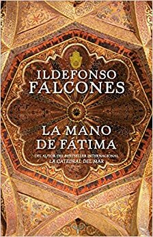 Mâna Fatimei by Ildefonso Falcones