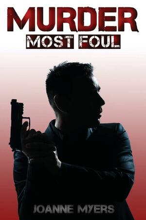 Murder Most Foul by JoAnne Myers