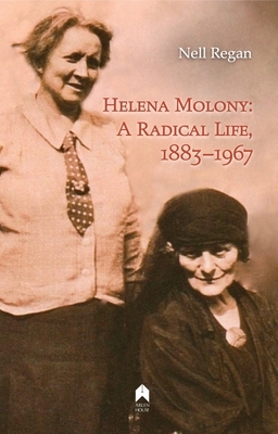 Helena Molony: A Radical Life, 1883-1967 by Nell Regan