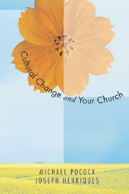 Cultural Change & Your Church by Joseph Henriques, Michael Pocock