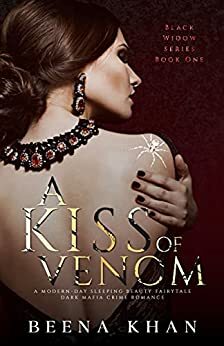 A Kiss Of Venom by Beena Khan