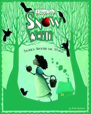 Snow White Stories Around the World: 4 Beloved Tales by Jessica Gunderson