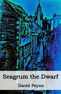 Seagrum The Dwarf by David Payne