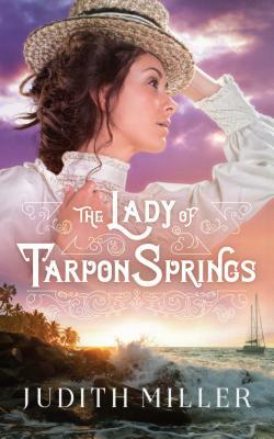 The Lady of Tarpon Springs by Judith Miller