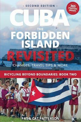 Cuba, the Forbidden Island Revisited by Pat Patterson, Cat Patterson