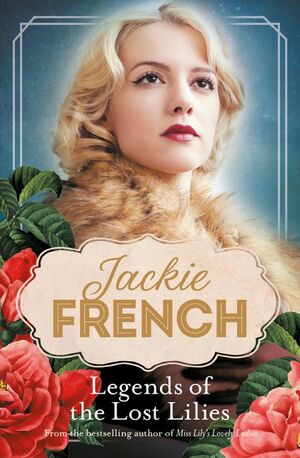 Legends of the Lost Lilies by Jackie French