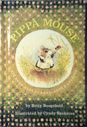 Pippa Mouse by Betty D. Boegehold