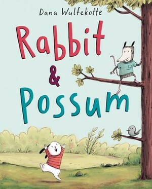 Rabbit & Possum by Dana Wulfekotte