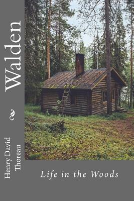 Walden or Life in the Woods by Henry David Thoreau