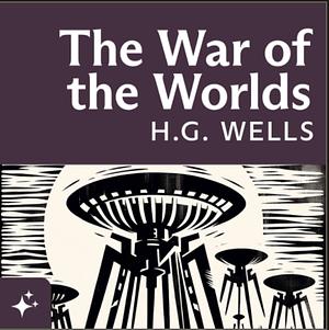 The War of the Worlds by H.G. Wells