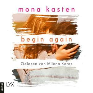 Begin Again by Mona Kasten