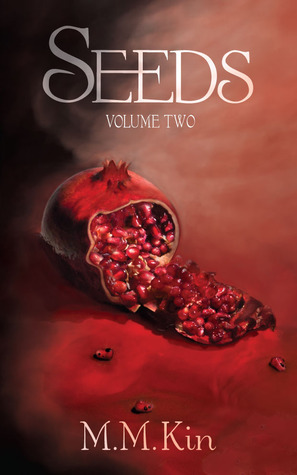 Seeds Volume Two by M.M. Kin