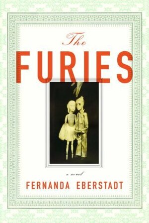 The Furies by Fernanda Eberstadt