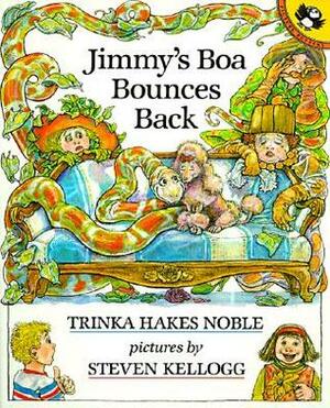 Jimmy's Boa Bounces Back by Trinka Hakes Noble, Steven Kellogg