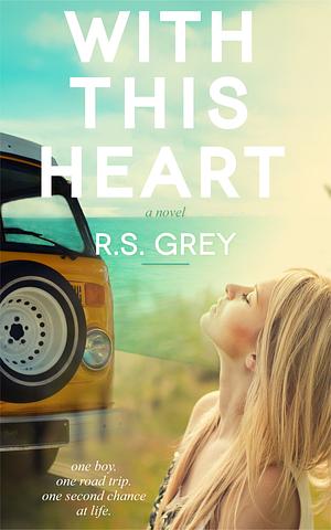 With This Heart by R.S. Grey