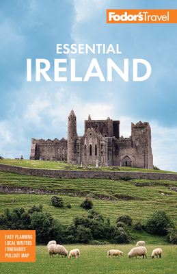 Fodor's Essential Ireland 2021: With Belfast and Northern Ireland by Fodor's Travel Guides