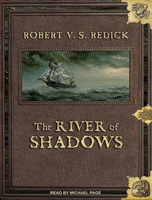 River of Shadows by Robert V.S. Redick