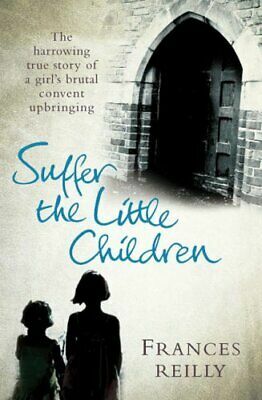 Suffer the Little Children by Frances Reilly