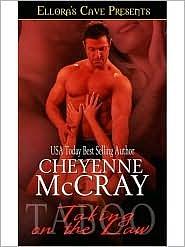 Taking on the Law by Cheyenne McCray