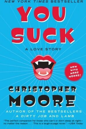 You Suck: A Love Story by Christopher Moore