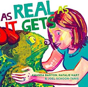 As Real As It Gets by Natalie Hart, Amanda Barton, Joel Schoon-Tanis