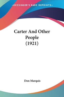 Carter And Other People (1921) by Don Marquis